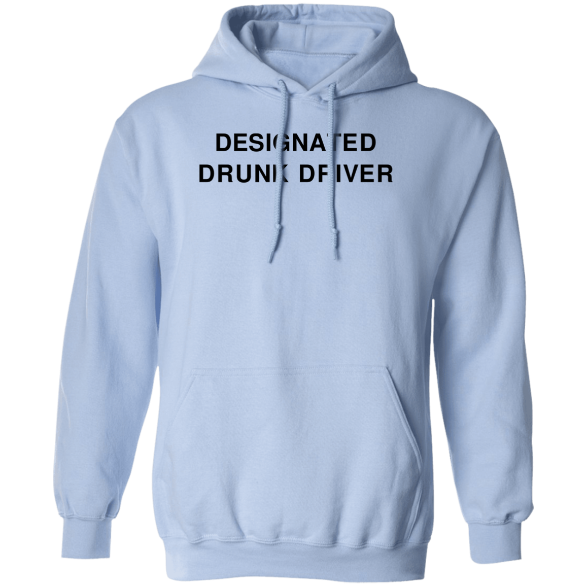 "Designated Drunk Driver" Hoodie