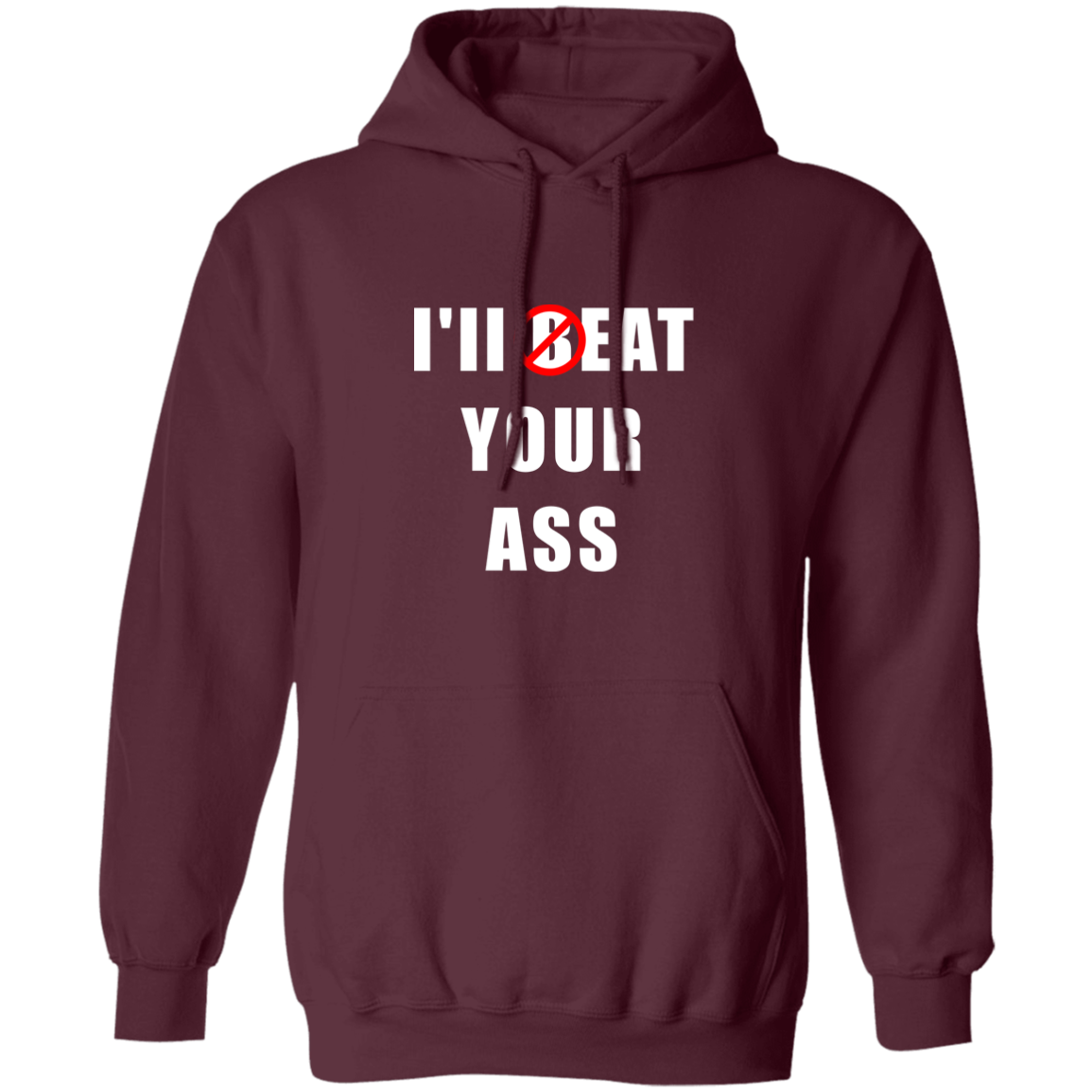 "I'll Eat Your Ass" Hoodie