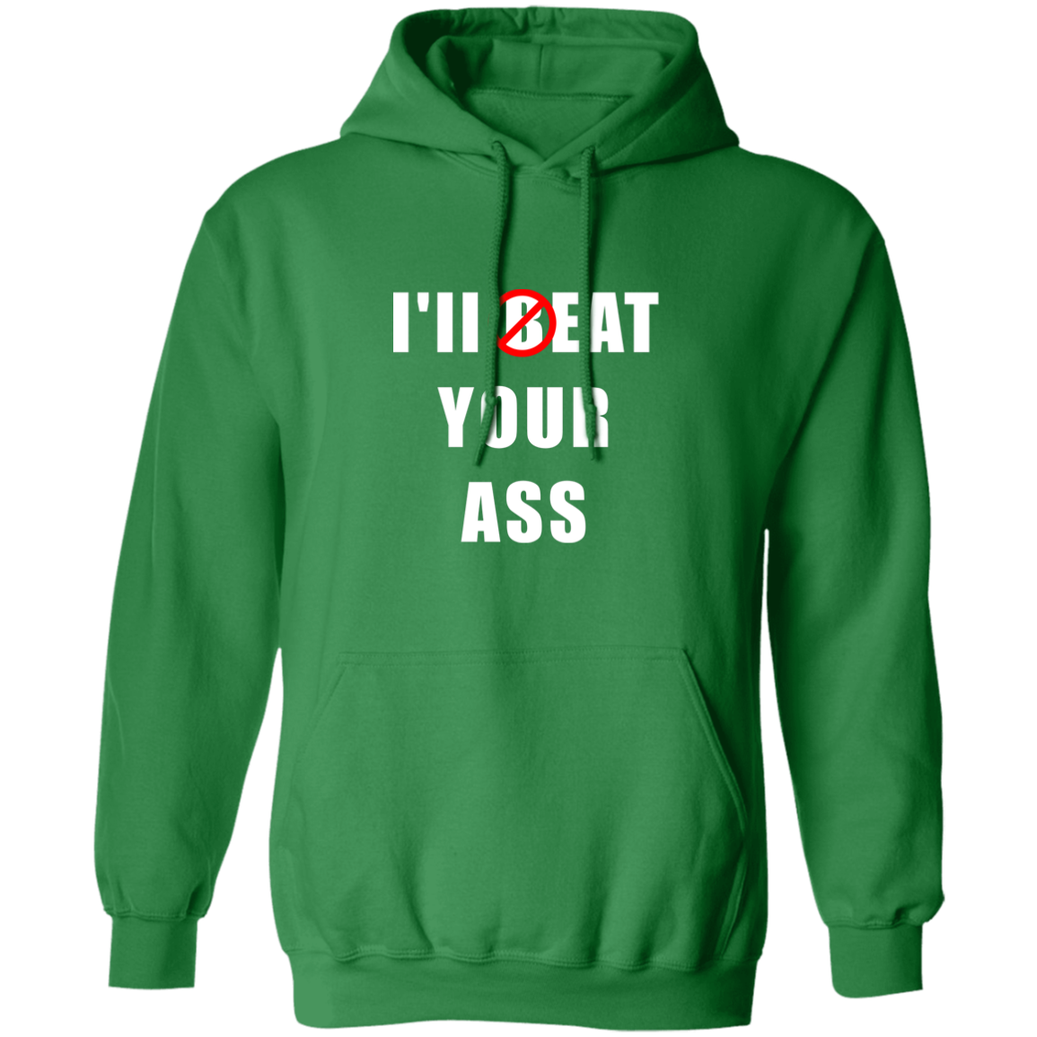 "I'll Eat Your Ass" Hoodie