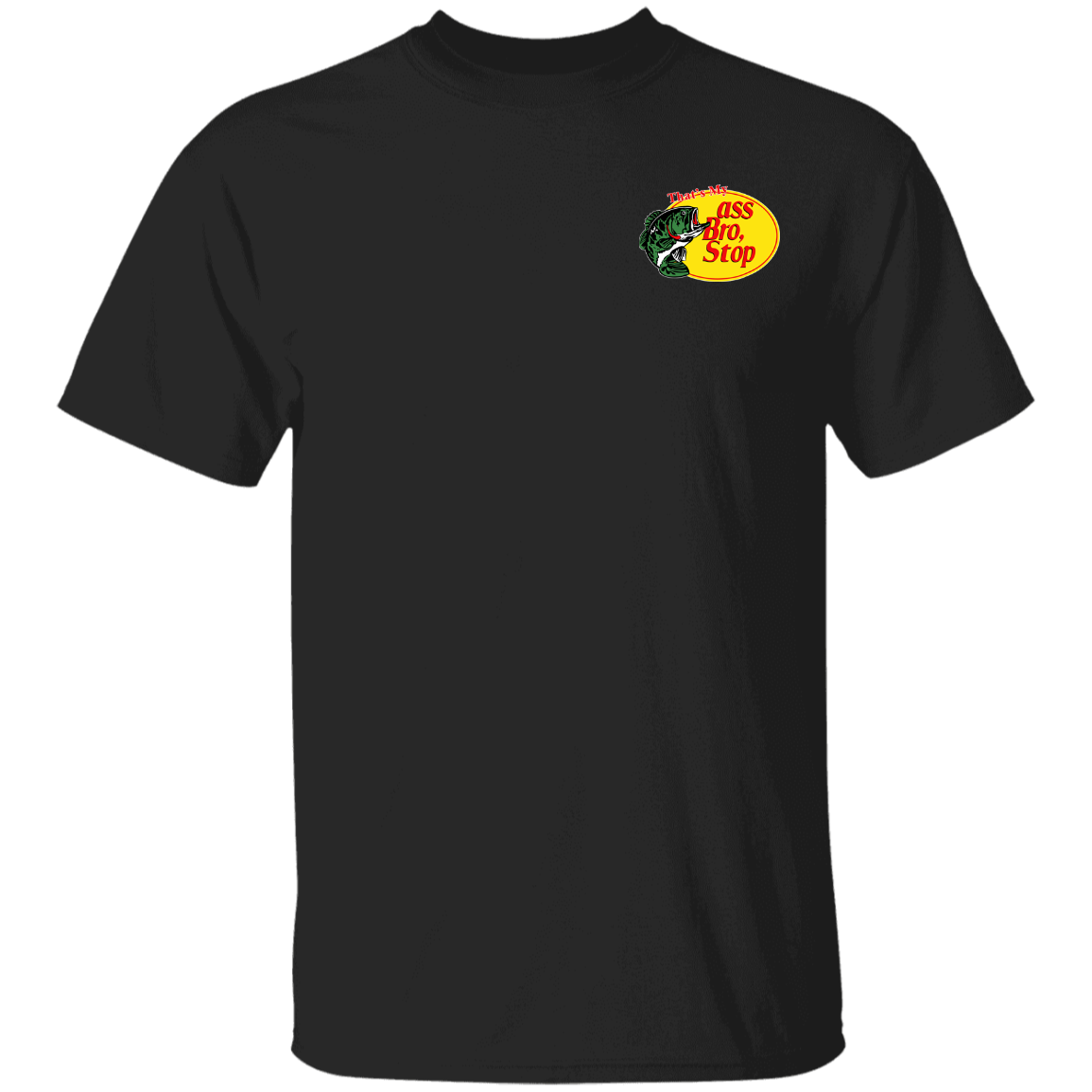 "That's My Ass Bro" Shirt - Chest Logo - DripDrip Apparel