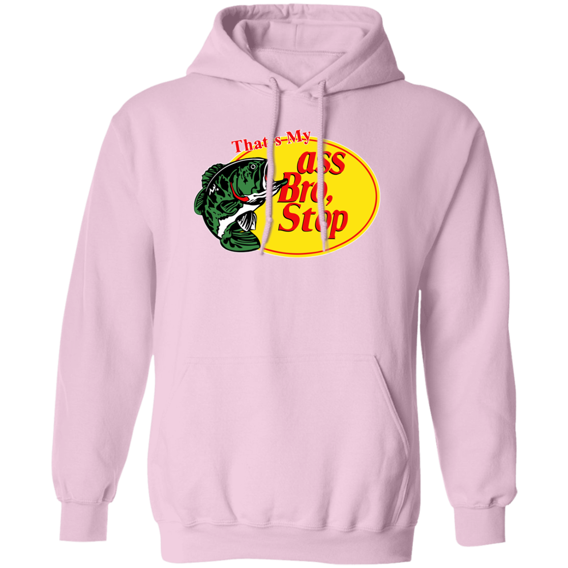 "That's My Ass Bro" Hoodie - DripDrip Apparel