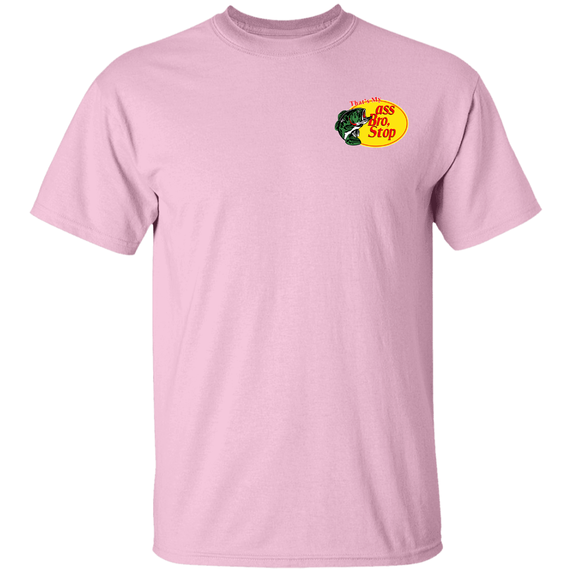 "That's My Ass Bro" Shirt - Chest Logo - DripDrip Apparel